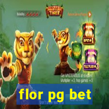 flor pg bet